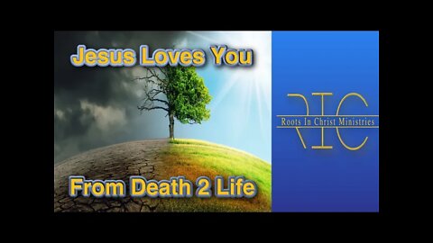 2217 - (4/17/22) Jesus Loves You To Death…To Life