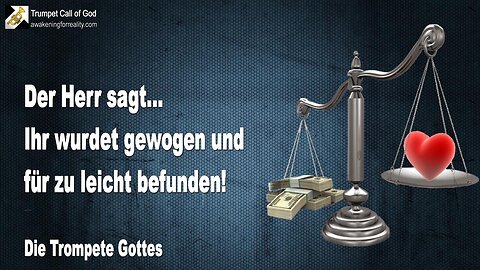 15.12.2005 🎺 Der Herr sagt... Ihr wurdet gewogen und für zu leicht befunden