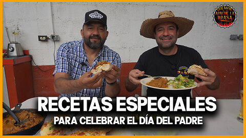 Recetas Especiales para Celebrar a Papá | Que No Se Apague la Brasa 🔥
