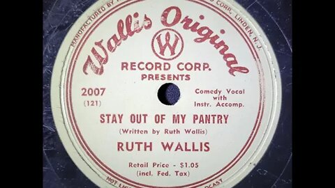 Ruth Wallis - Stay Out of My Pantry