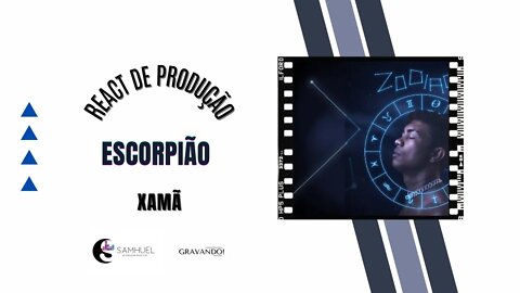 REACT DE PRODUÇÃO MUSICAL: ESCORPIÃO - XAMA (ALBUM ZODIACO)