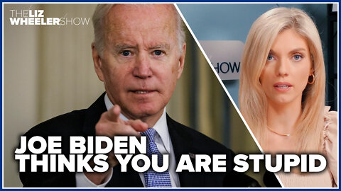 Joe Biden thinks you are stupid