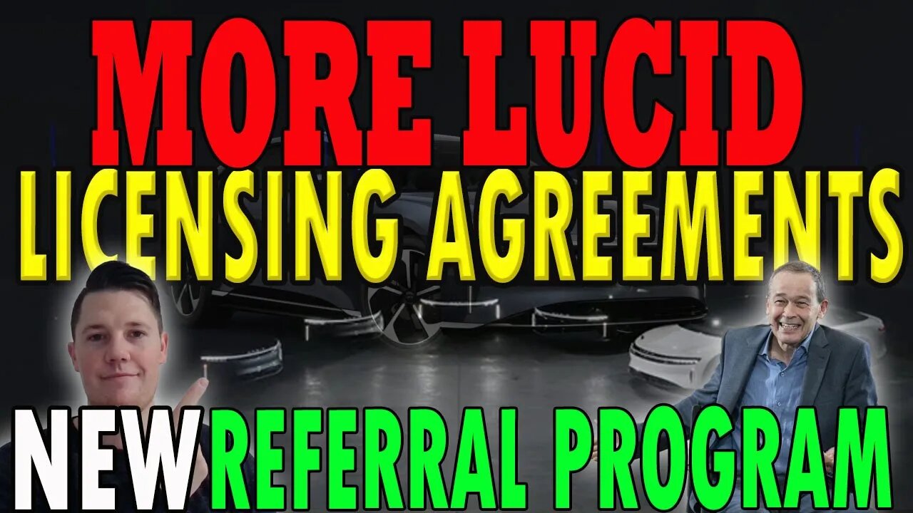 More Lucid Licensing Agreements Coming 🔥 NEW Lucid Referral Program │ Lucid Investors Must Watc