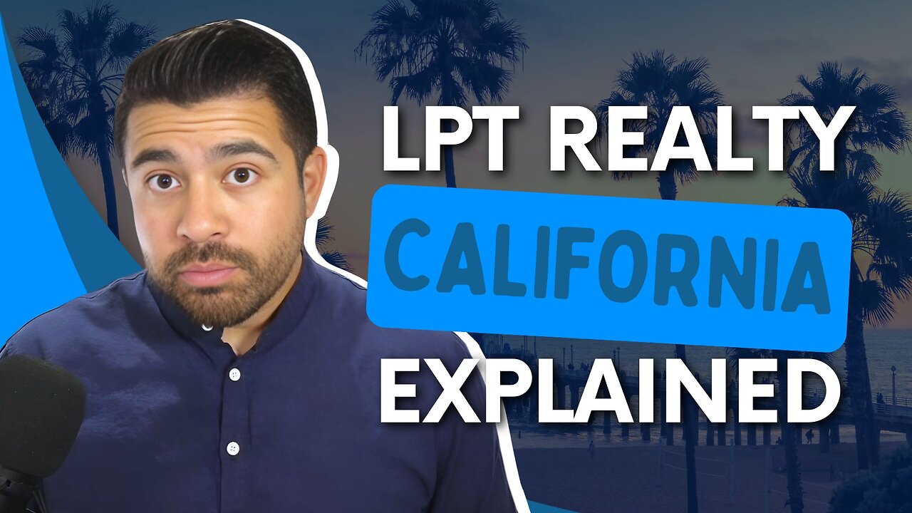 Why Now is the Perfect Time to Join LPT Realty in California?