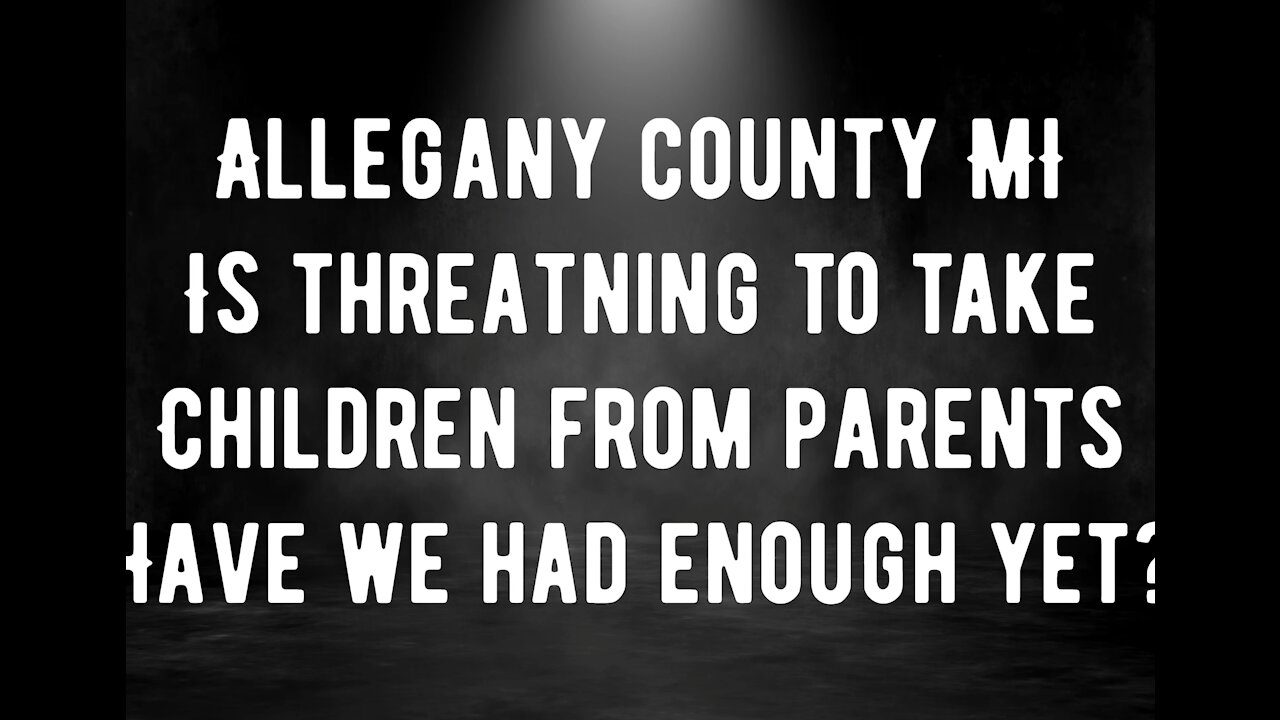 Allegheny county Mi health dept. threatening to take children