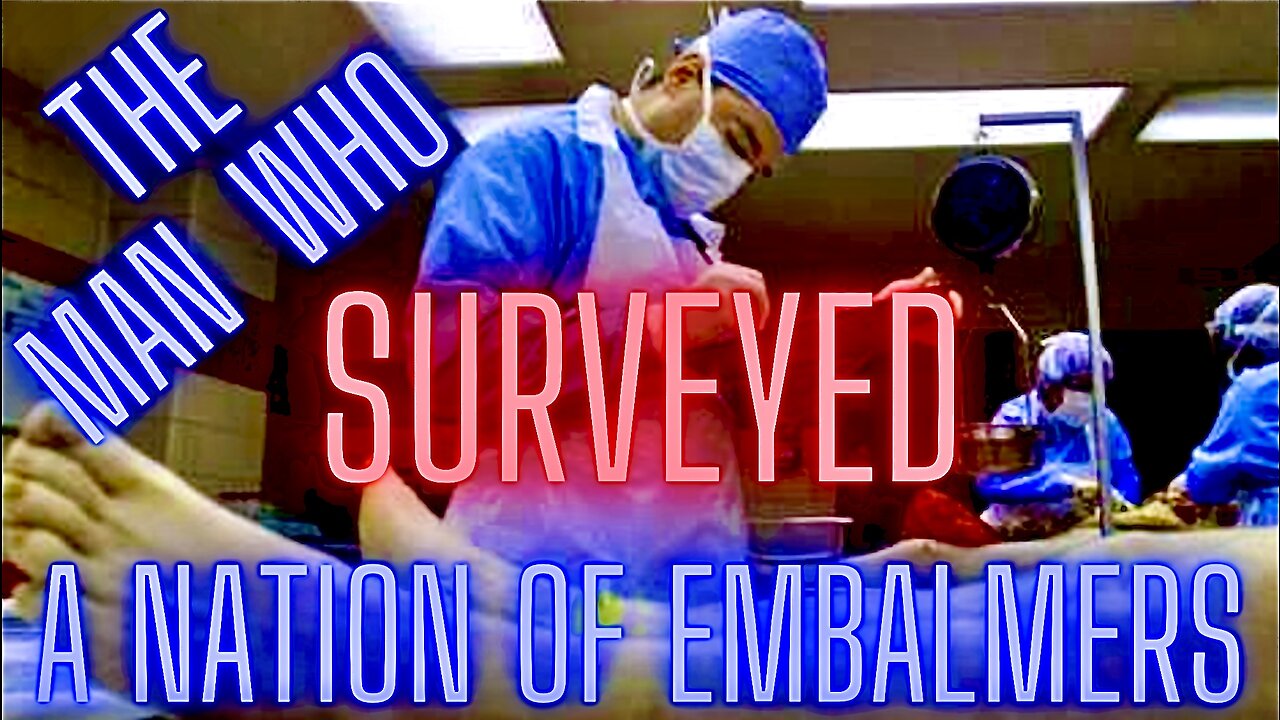 The Man Who Surveyed A Nation Of Embalmers