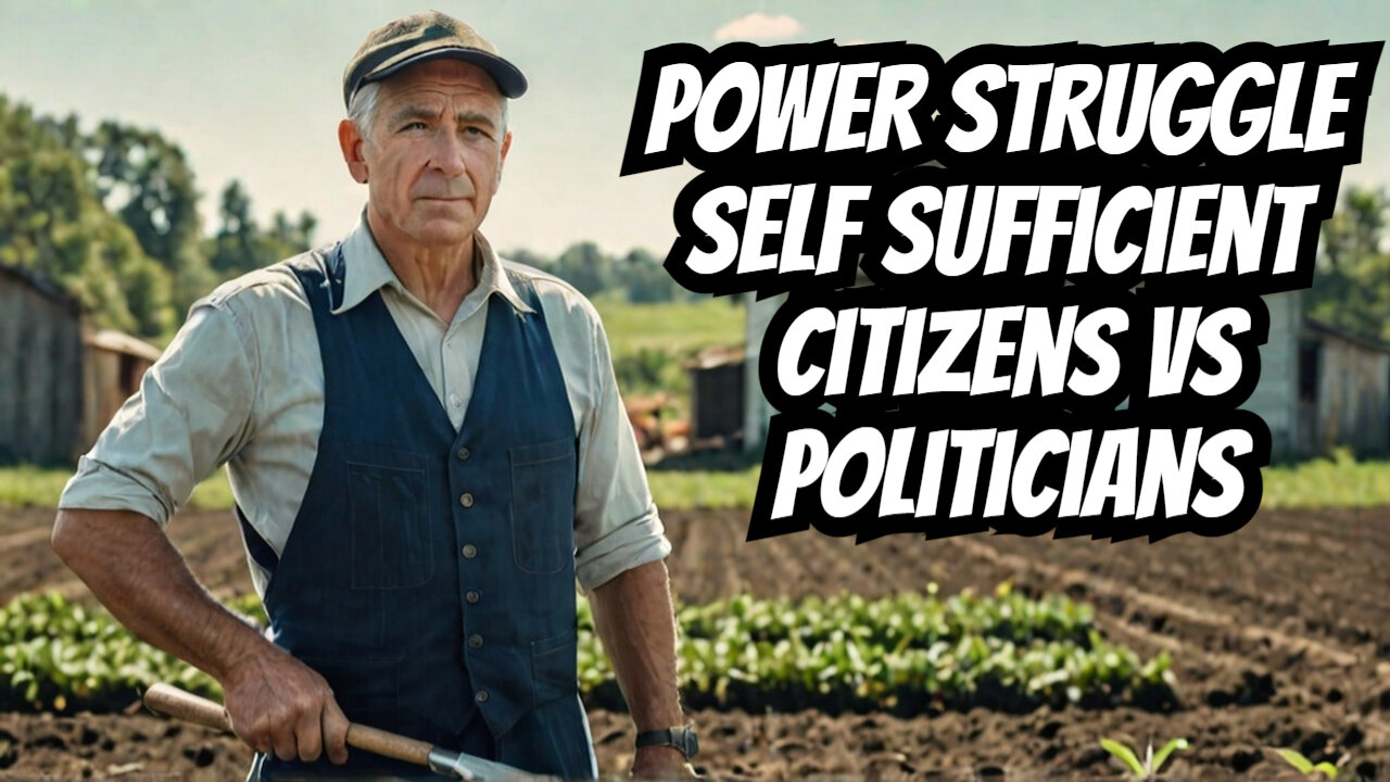 Politician VS Self Sufficient Citizen: Who's in Control?