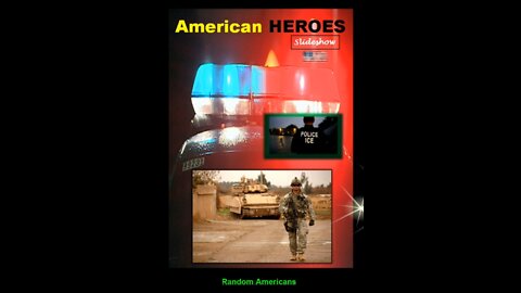"American HEROES" Musical Slideshow