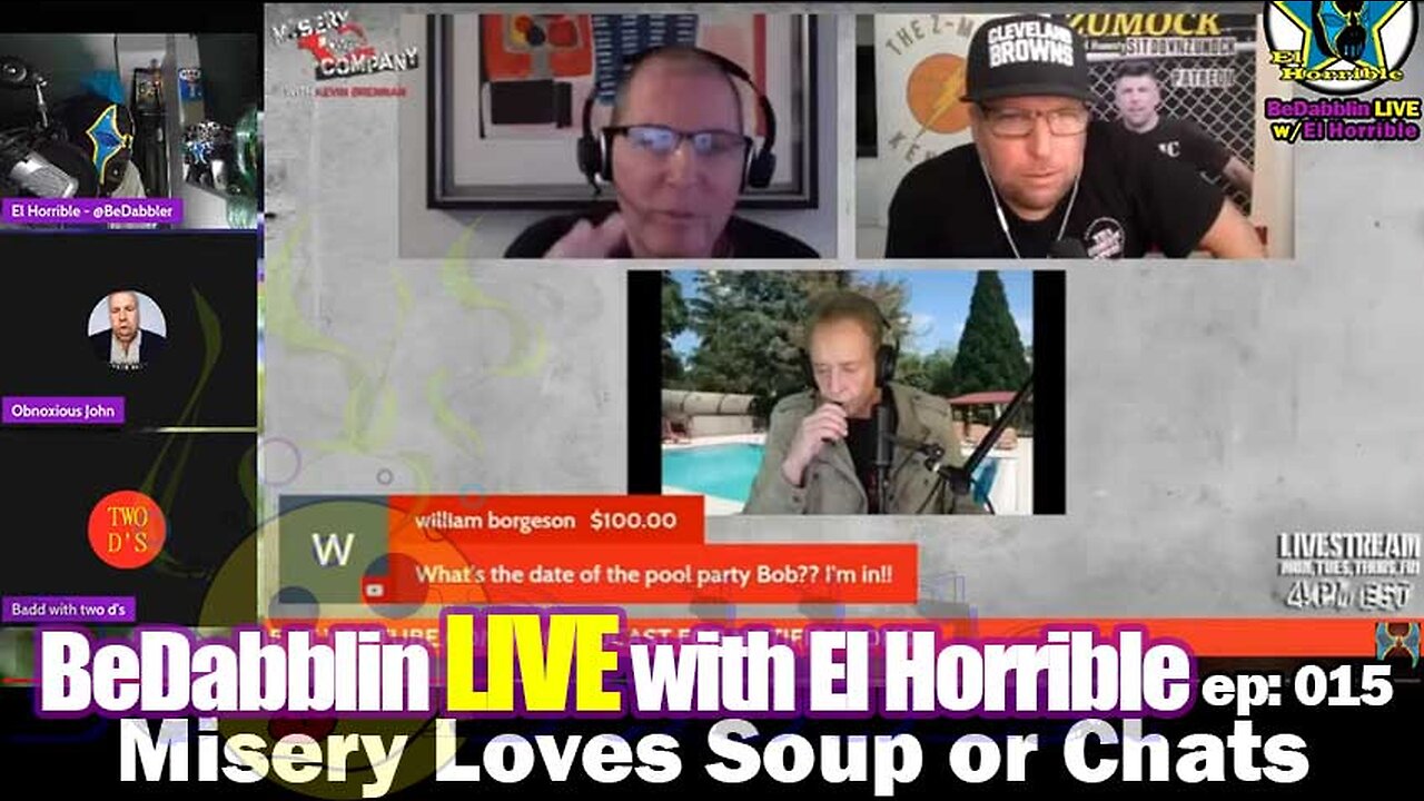 BeDabblin LIVE w/ El Horrible ep015: Misery Loves Soup or Chats