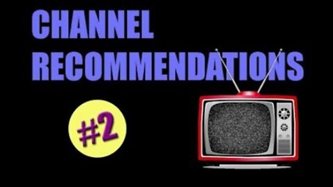 Channel Recommendations #2