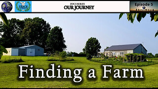 OUR JOURNEY Finding A Farm