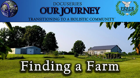 OUR JOURNEY Finding A Farm