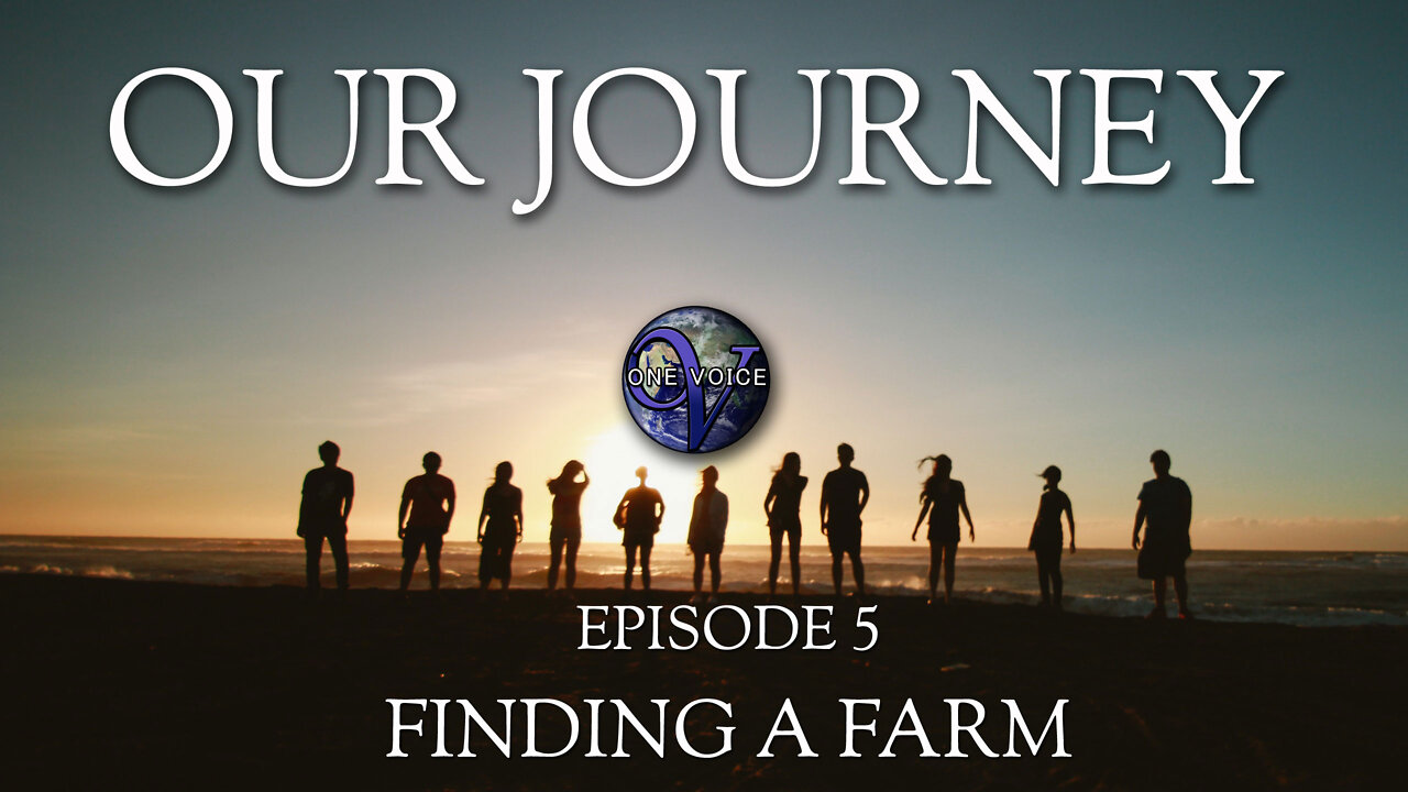 OUR JOURNEY (Episode 5) Finding A Farm