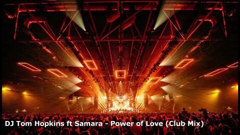 DJ Tom Hopkins ft Samara - Power of Love (Club Mix)