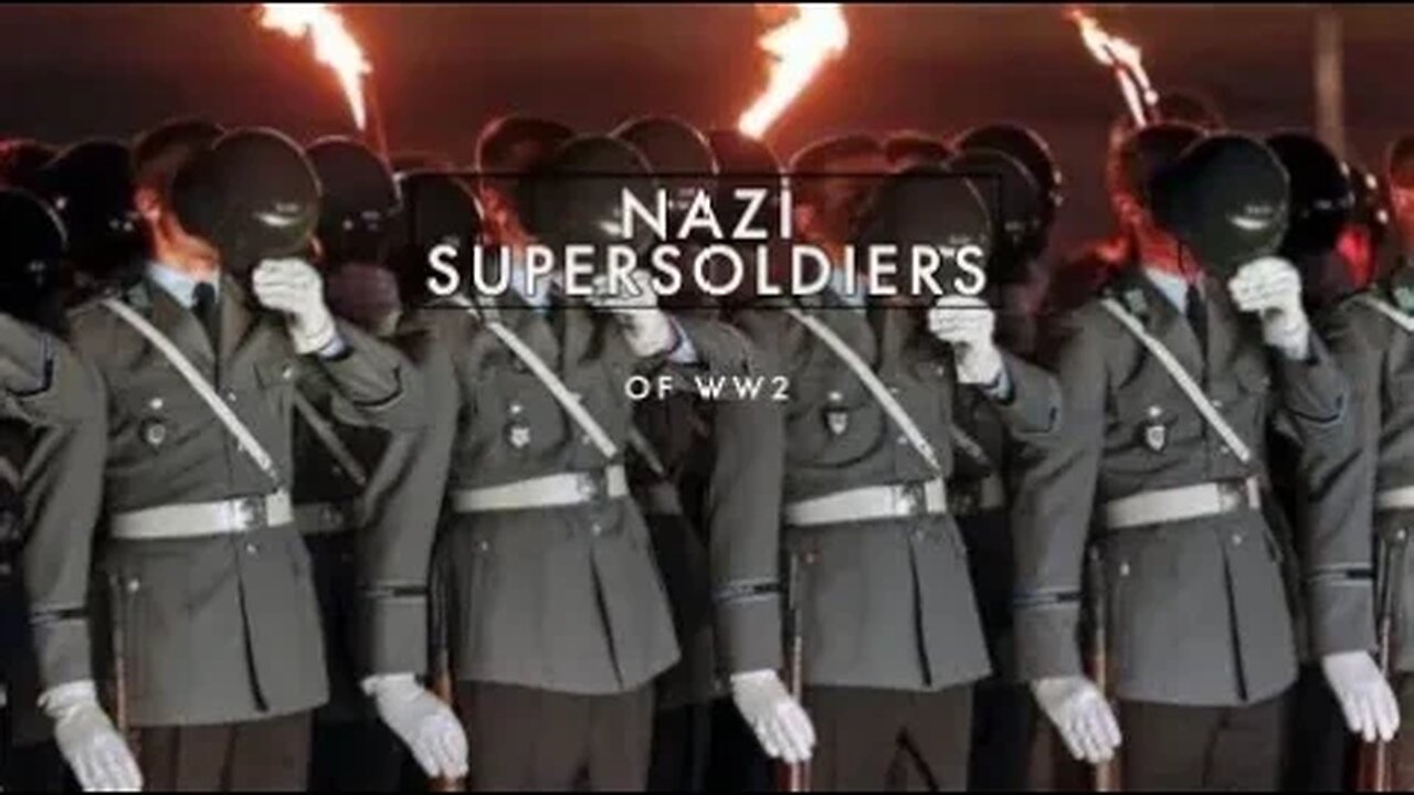 Nazi Super Soldiers of WW2