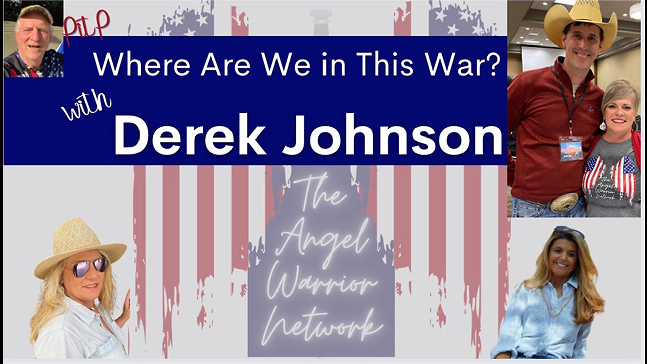 Derek Johnson - LIVE: Knowledge is Power, Wisdom is Key, Where Are We in This War?