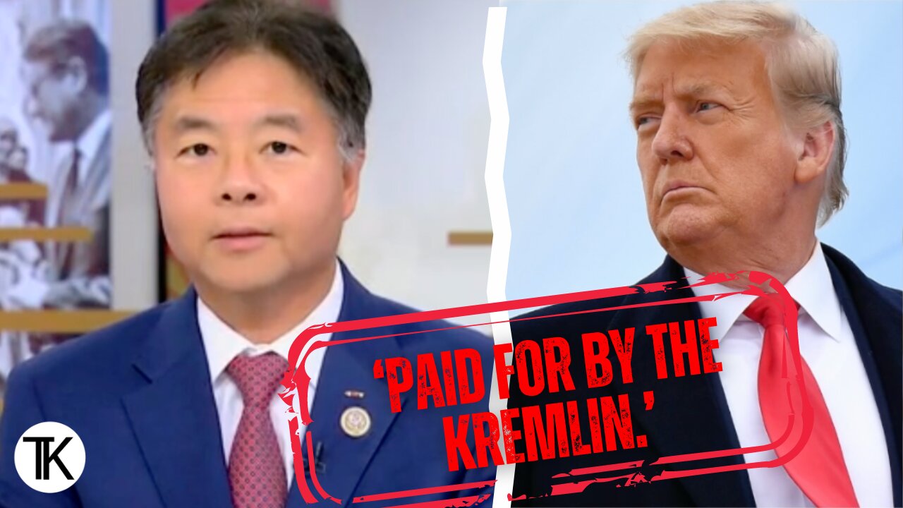 Ted Lieu: I’d Like to See ‘Paid for by the Kremlin’ Disclosure in Trump Campaign Ads