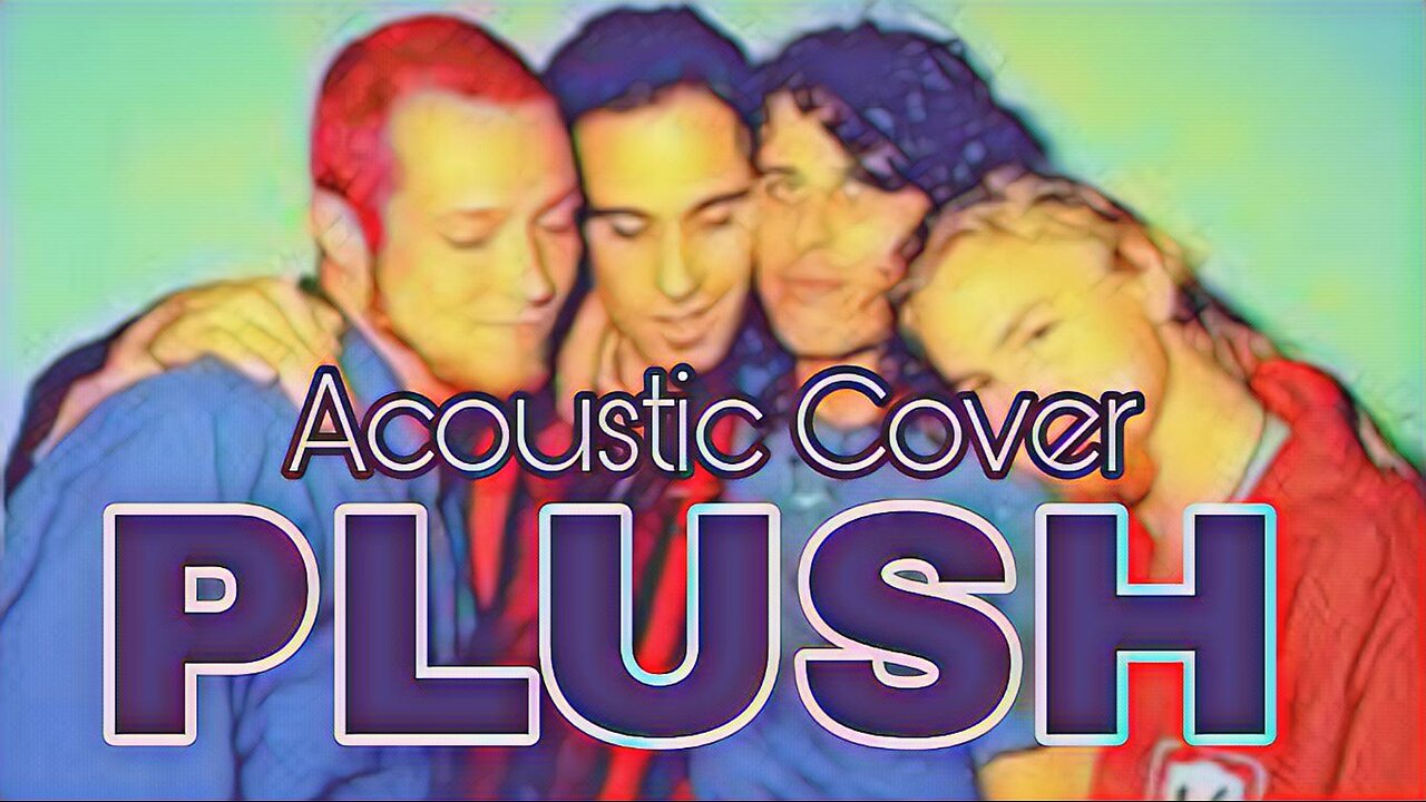 Stone Temple Pilots Plush Acoustic Cover