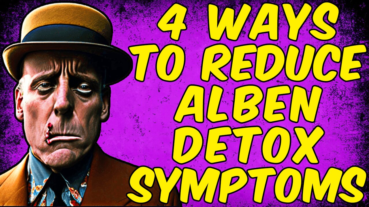 4 Ways To Reduce Albendazole Detox Symptoms!