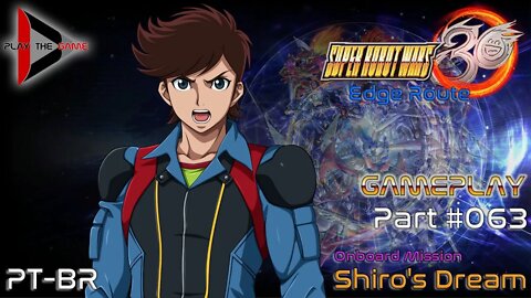 Super Robot Wars 30: #063 Onboard Mission: Shiro's Dream (Edge) (Space Route)[PT-BR][Gameplay]