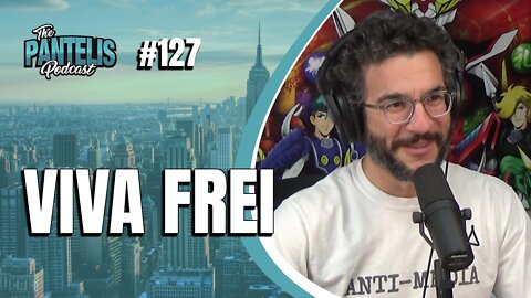 The Pantelis Podcast #135 - Viva Frei