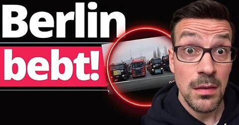 Eilmeldung: Massive LKW-Fahrer Proteste in Berlin!