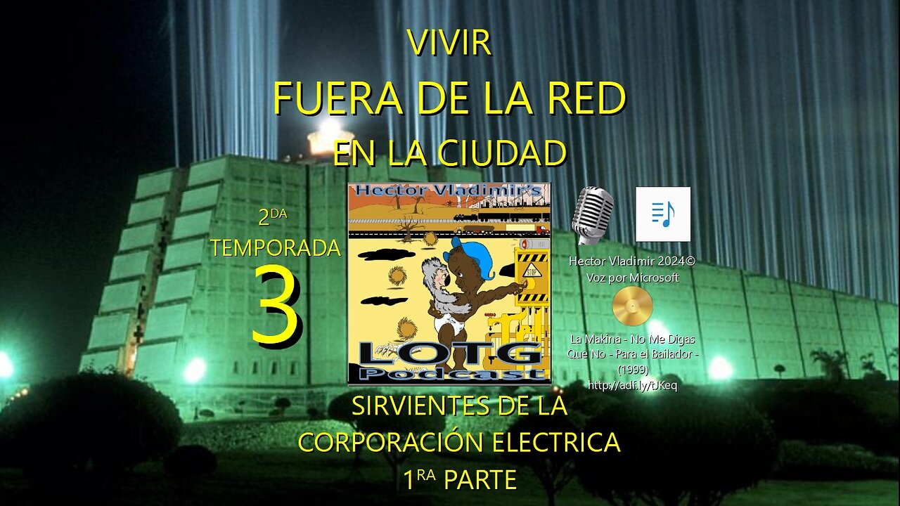 03 Sirvientes de la corporación eléctrica- 1ra parte
