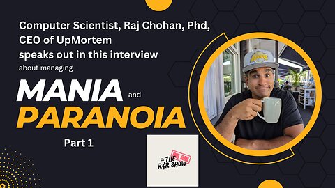 Computer Scientist Raj Chohan PhD Deep State and Paranoia