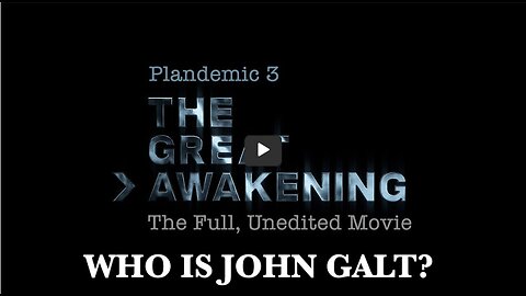 Plandemic 3: The Great Awakening (Full, Unedited Movie) THX John Galt