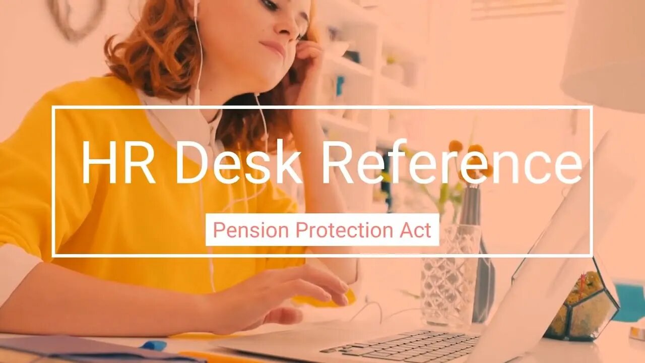 Pension Protection Act - Human Resource Reference