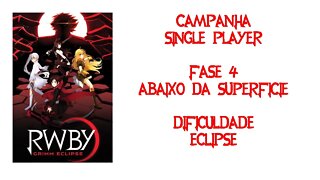 RWBY Grimm Eclipse - Campanha (Sozinho) - Fase 4