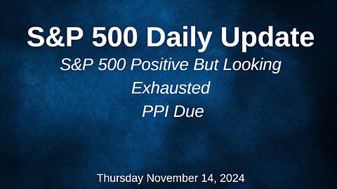 S&P 500 Daily Market Update Thursday November 14, 2024