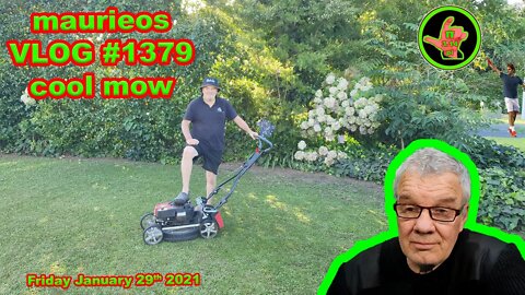 maurieos VLOG #1379 cool mow