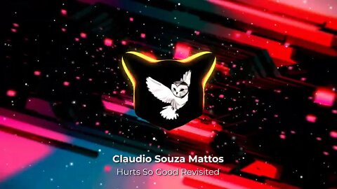 Claudio Souza Mattos - Hurts So Good Revisited