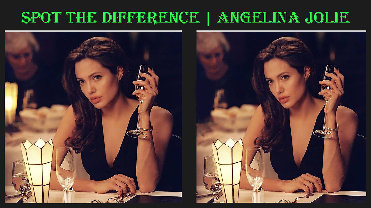 Spot the difference | Angelina Jolie