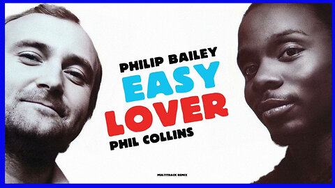 Philip Bailey & Phil Collins - Easy Lover