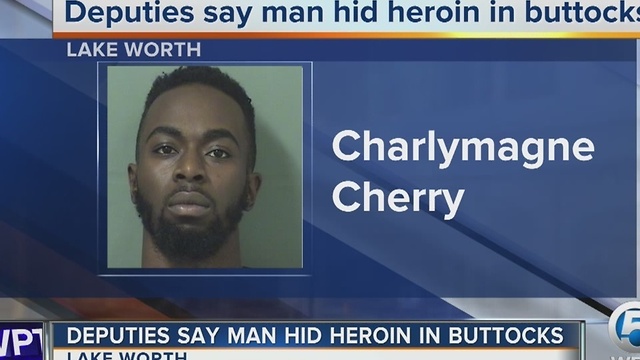 Deputies say man hid heroin in buttocks