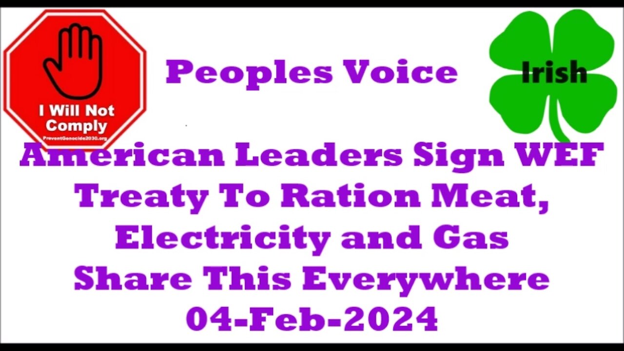 American Leaders Sign WEF Treaty To Ration Meat, Electricity and Gas 04-Feb-2024