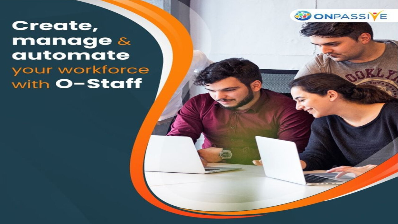 ONPASSIVE O-Staff Automate Your Workforce