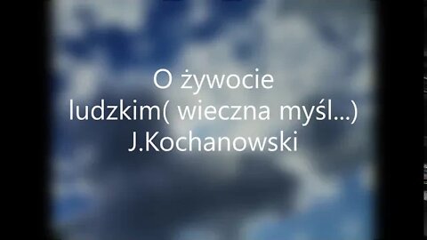 O żywocie ludzkim (fraszka )- J. Kochanowski