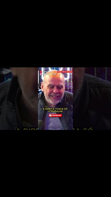 A DIREITA TOSCA SÓ ATRAPALHA