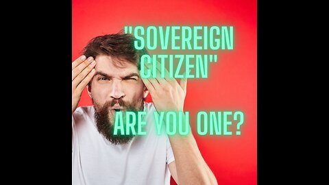 Are you a Sovereign Citizen?