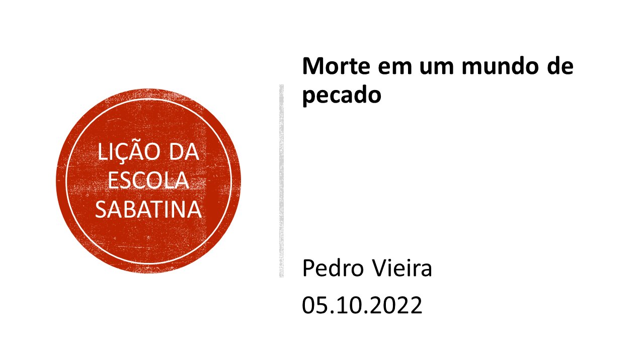 Lição da escola sabatina_Morte em um mundo de pecado. 05.10.2022