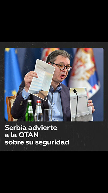 Vucic pide a las fuerzas de paz de la OTAN que “hagan su trabajo”