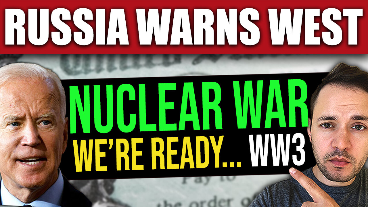 BREAKING: Putin WARNS West ‘Russia’s Ready for Nuclear War’ (WORLD WAR 3)