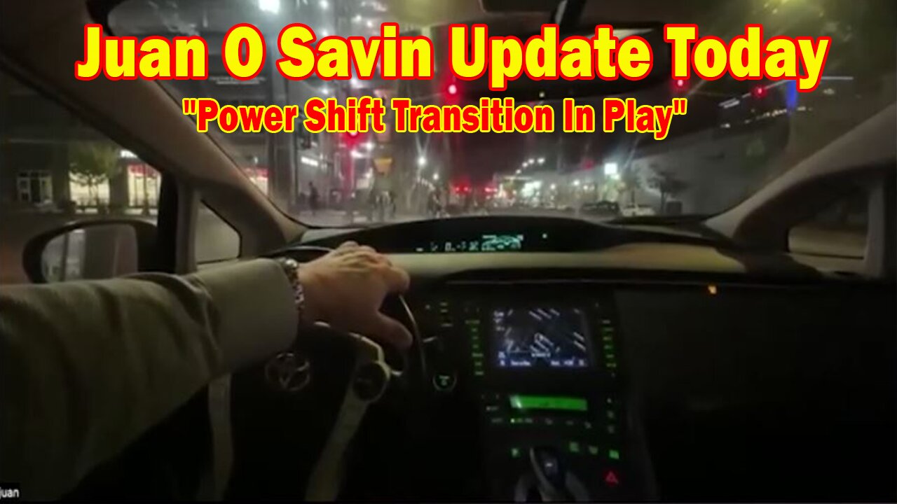 Juan O Savin & John Michael Chambers Update Today Oct 27: "Power Shift Transition In Play"