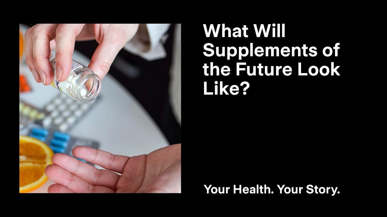 What Will Supplements of the Future Look Like?