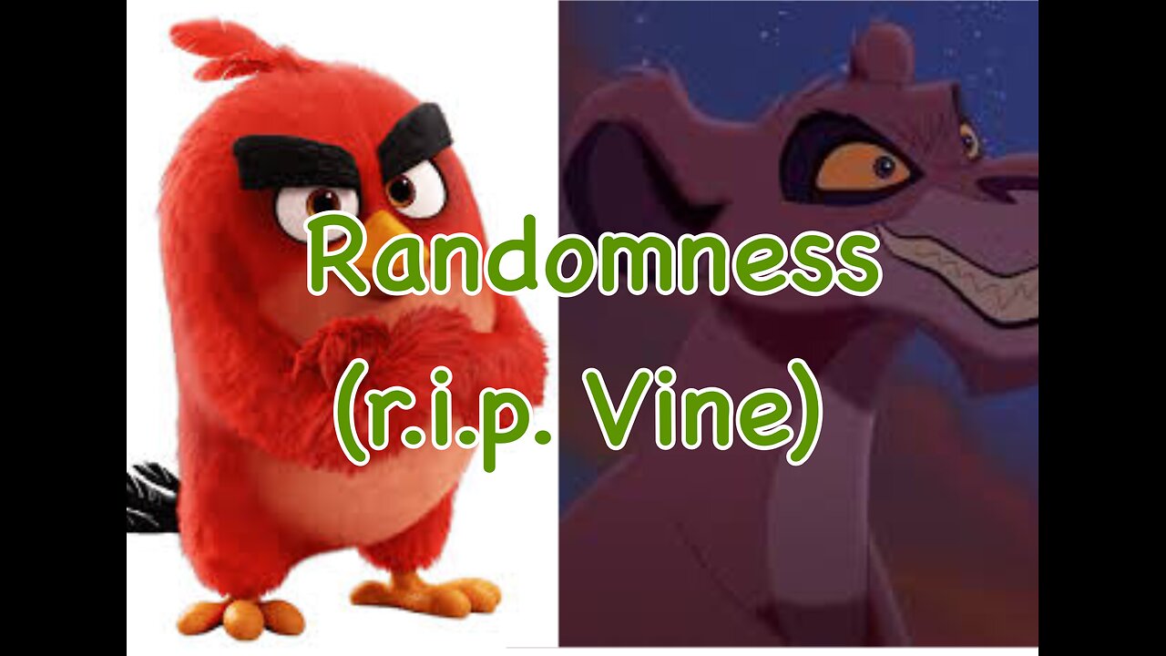 Randomness(r.i.p. Vine)