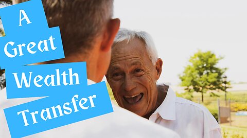 A Great Wealth Transfer