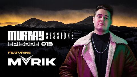 Murray Sessions 013 (feat. MVRIK)